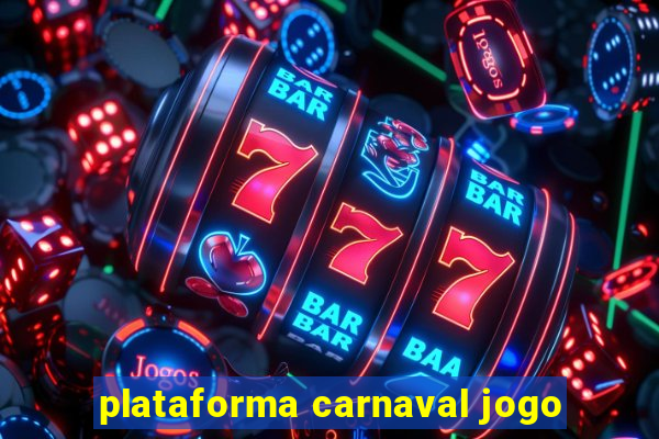 plataforma carnaval jogo